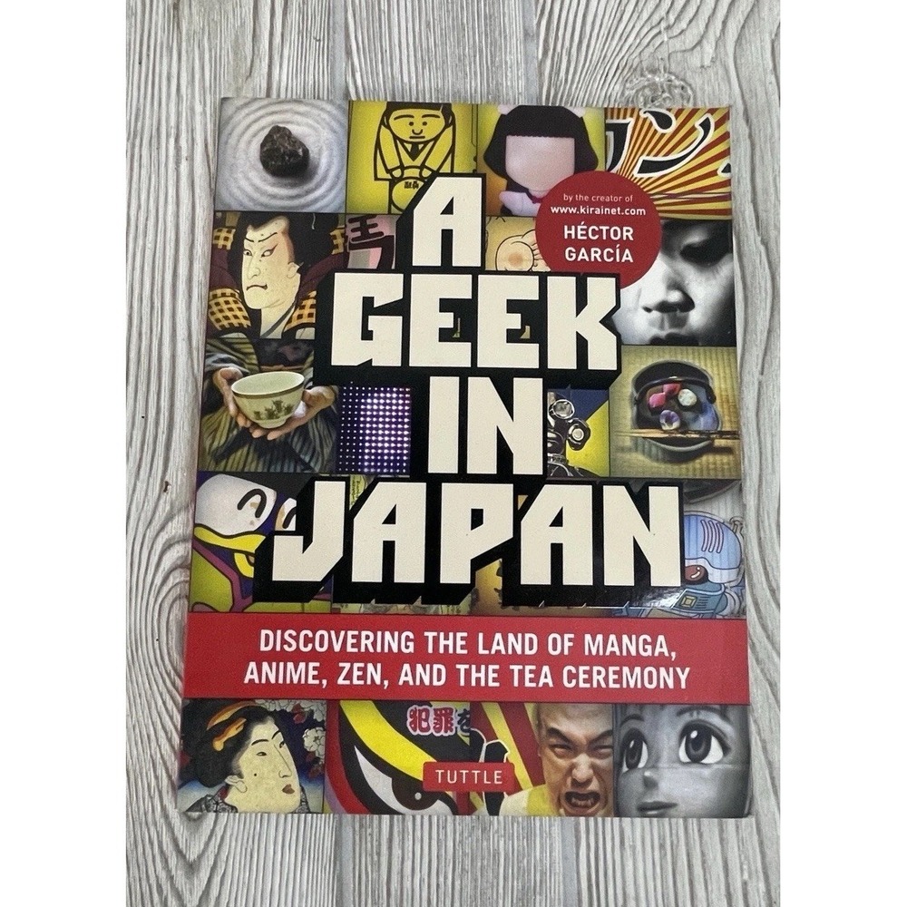 A Geek in Japan Manga Anime Zen Tea Ceremony Travel Culture Book